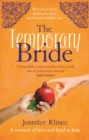 The Temporary Bride : A Memoir of Love and Food in Iran - Book