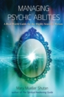Managing Psychic Abilities : A Real World Guide for the Highly Sensitive Person - eBook