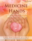 Medicine Hands : Massage Therapy for People with Cancer - eBook