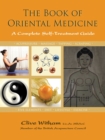 The Book of Oriental Medicine : A Complete Self-Treatment Guide - eBook