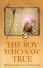 The Boy Who Saw True : The Time-Honoured Classic of the Paranormal - Book