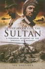 In the Service of the Sultan: A First Hand Account of the Dhofar Insurgency - Book