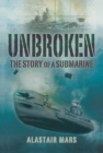 Unbroken: the Story of a Submarine - Book