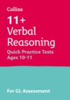 11+ Verbal Reasoning Quick Practice Tests Age 10-11 (Year 6) : For the Gl Assessment Tests - Book