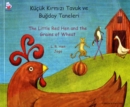 The Little Red Hen and the Grains of Wheat in Turkish and English - Book