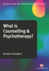 What is Counselling and Psychotherapy? - eBook