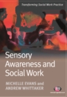 Sensory Awareness and Social Work - eBook