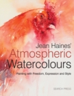 Jean Haines' Atmospheric Watercolours : Painting with Freedom, Expression and Style - Book