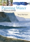 30 Minute Artist: Painting Water in Watercolour - Book