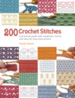 200 Crochet Stitches : A Practical Guide with Actual-Size Swatches, Charts, and Step-by-Step Instructions - Book