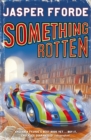 Something Rotten : Thursday Next Book 4 - eBook
