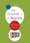 Our Friends in the North - Book