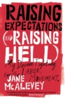 Raising Expectations (and Raising Hell) - eBook
