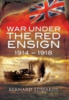 War Under the Red Ensign, 1914-1918 - eBook