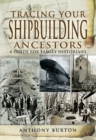 Tracing Your Shipbuilding Ancestors : A Guide For Family Historians - eBook