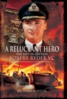 A Reluctant Hero : The Life of Captain Robert Ryder VC - eBook