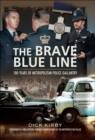 The Brave Blue Line : 100 Years of Metropolitan Police Gallantry - eBook
