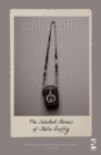 Everything is Moving, Everything is Joined : The Selected Stories of Stella Duffy - eBook