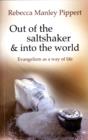 Out of the Saltshaker and into the World : Evangelism As A Way Of Life - Book