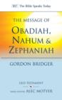 The Message of Obadiah, Nahum and Zephaniah : The Kindness And Severity Of God - Book