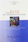 The Rise of Evangelicalism - Book