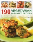 190 Vegetarian 20 Minute Recipes - Book