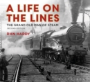 A Life on the Lines : The Grand Old Man of Steam - eBook
