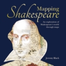 Mapping Shakespeare : An Exploration of Shakespeare’s Worlds Through Maps - eBook