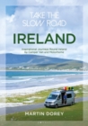 Take the Slow Road: Ireland : Inspirational Journeys Round Ireland by Camper Van and Motorhome - eBook