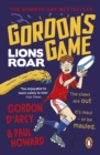 Gordon s Game: Lions Roar : Third in the hilarious rugby adventure series for 9-to-12-year-olds who love sport - eBook