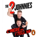 C'mere and I Tell Ya : The 2 Johnnies Guide to Irish Life - eAudiobook