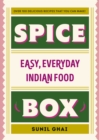 Spice Box : Easy, Everyday Indian Food - Book