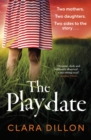 The Playdate : A startling and deliciously pitch-dark story from leafy suburbia - eBook