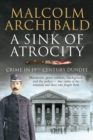 A Sink of Atrocity : Crime in 19th Century Dundee - eBook