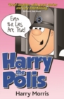 Even the Lies are True : Harry the Polis - eBook