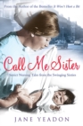 Call Me Sister : District Nursing Tales from the Swinging Sixties - eBook