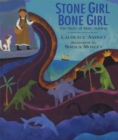 Stone Girl Bone Girl : The Story of Mary Anning of Lyme Regis - Book