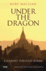 Under the Dragon : A Journey Through Burma - Book