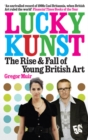 Lucky Kunst : The Rise and Fall of Young British Art - eBook