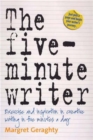 The Five-Minute Writer 2nd Edition : Exercise and Inspiration in Creative Writing in Five Minutes a Day - Book