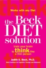 The Beck Diet Solution : Train your brain to think like a thin person - Book