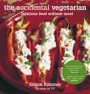 The Accidental Vegetarian : Delicious food without meat - eBook