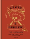 Death by Burrito : Mexican street food to die for - eBook