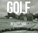 Golf In Scotland In The Black & White Era - Book