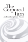 The Corporeal turn : An interdisciplinary reader - Book