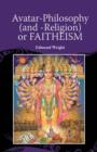 Avatar-Philosophy (and -Religion) or FAITHEISM - eBook