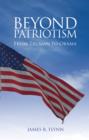 Beyond Patriotism : From Truman to Obama - eBook