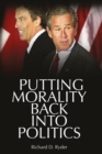 Putting Morality Back into Politics - eBook