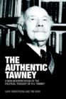 The Authentic Tawney : A New Interpretation of the Political Thought of R.H. Tawney - eBook