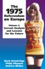 The 1975 Referendum on Europe - Volume 2 : Current Analysis and Lessons for the Future - eBook